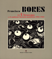 Francisco Bores. El ultraísmo y el ambiente literario madrileño. 1921-1925