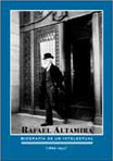 Rafael Altamira. Biografía de un intelectual (1866-1951)