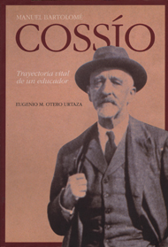 Manuel Bartolomé Cossío. Trayectoria vital de un educador
