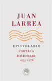 Juan Larrea. Epistolario