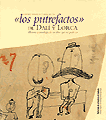 «Los Putrefactos» de Dalí y Lorca